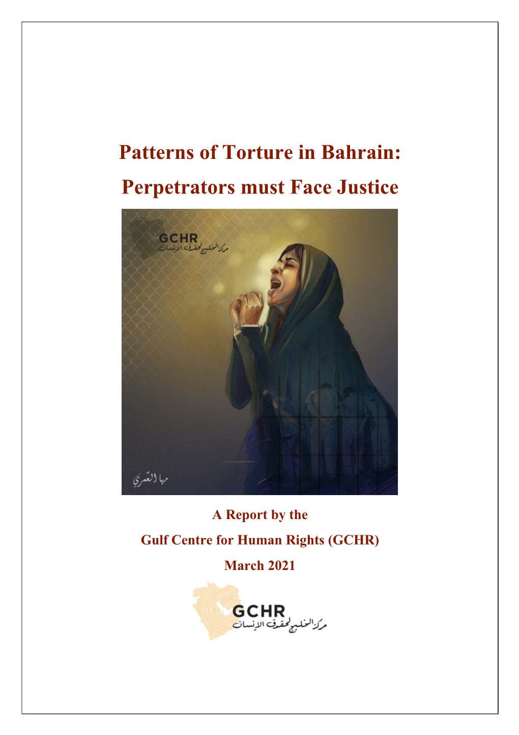 Patterns of Torture in Bahrain: Perpetrators Must Face Justice