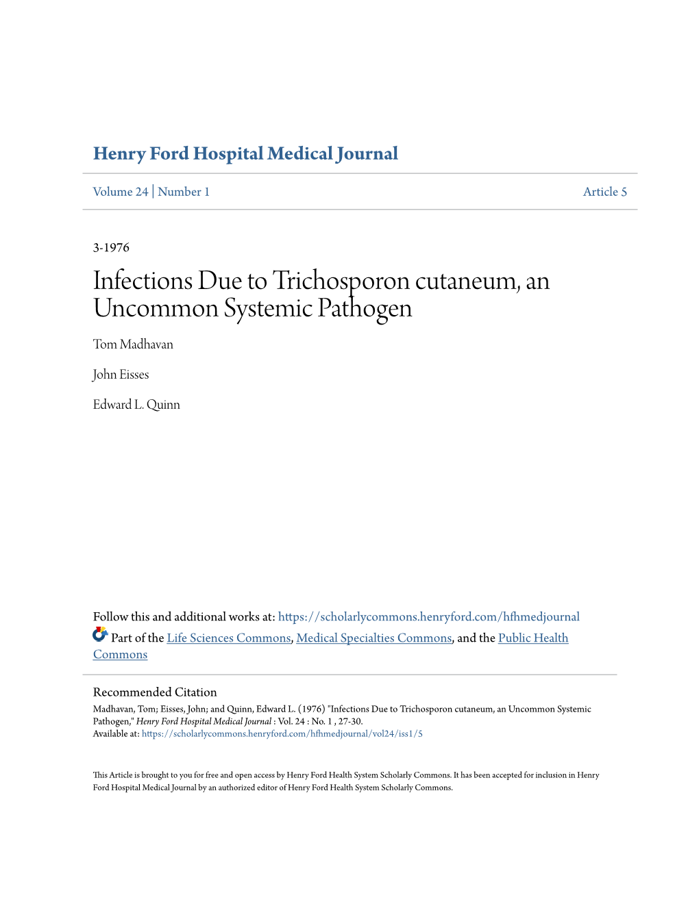Infections Due to Trichosporon Cutaneum, an Uncommon Systemic Pathogen Tom Madhavan