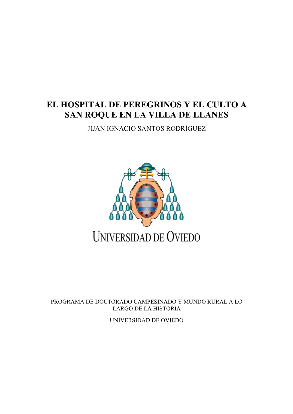 El Hospital De Peregrinos Y El Culto a San Roque En La Villa De Llanes Juan Ignacio Santos Rodríguez