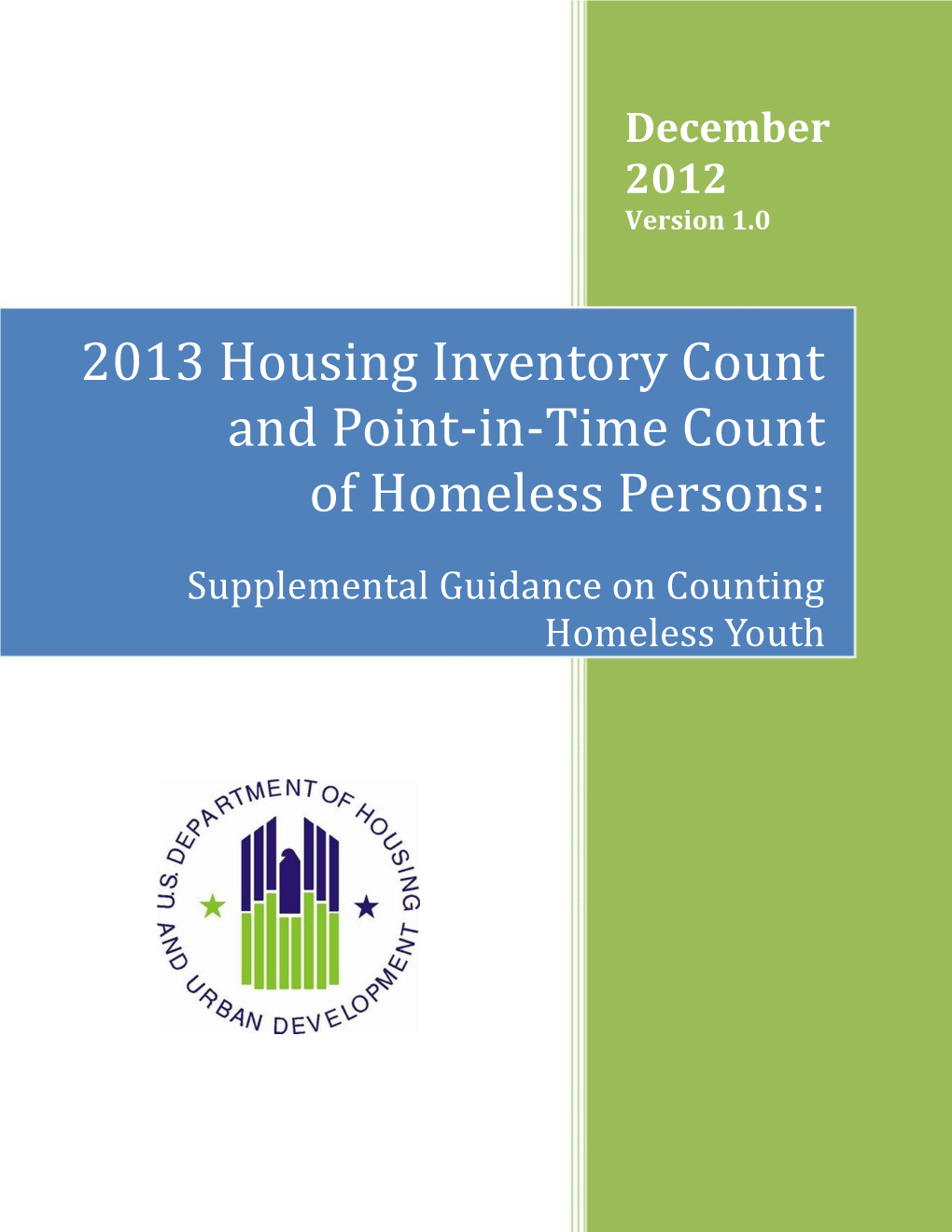 2013 Housing Inventory Count and Point-In-Time Count of Homeless