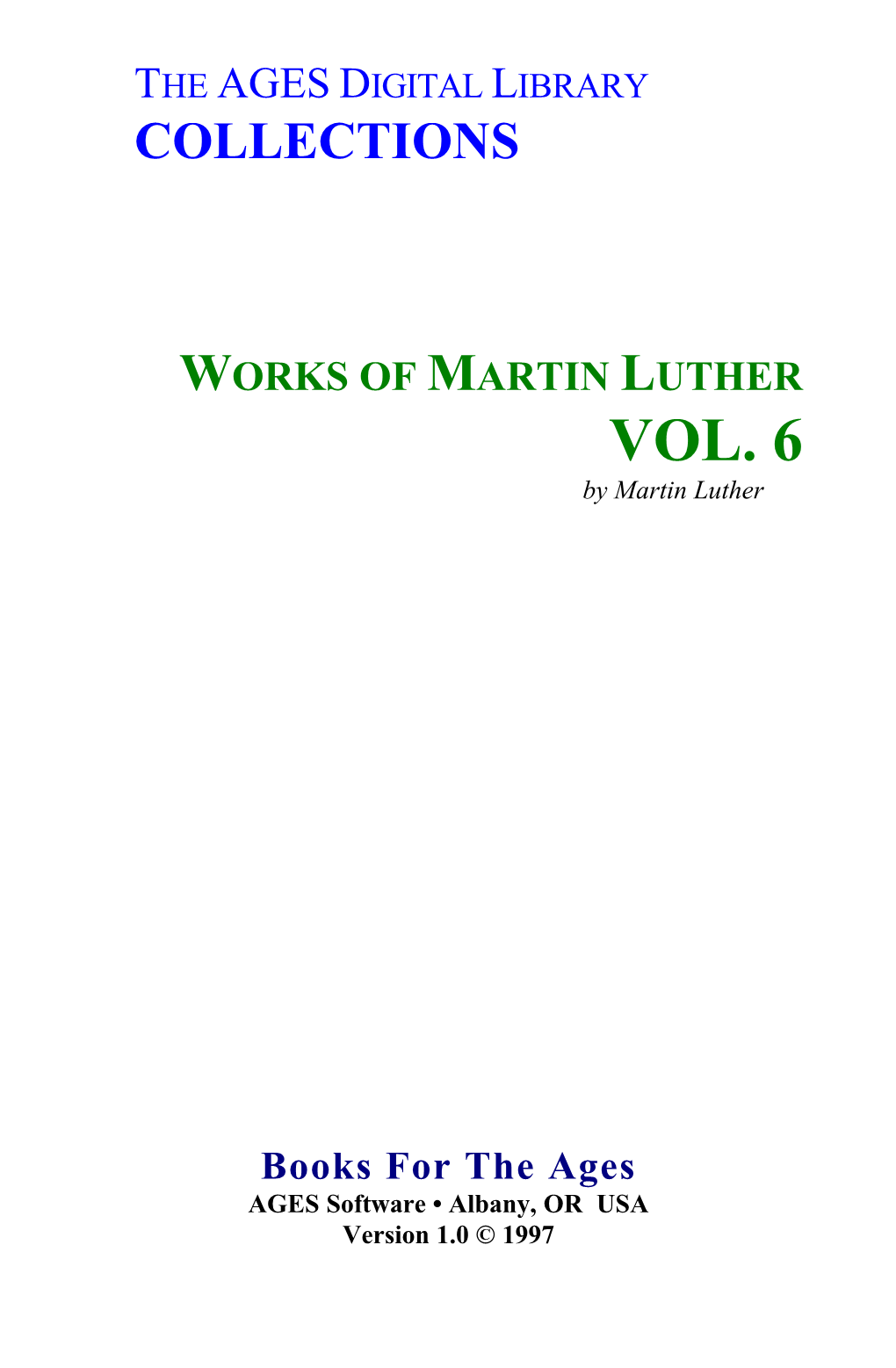 WORKS of MARTIN LUTHER VOL. 6 by Martin Luther