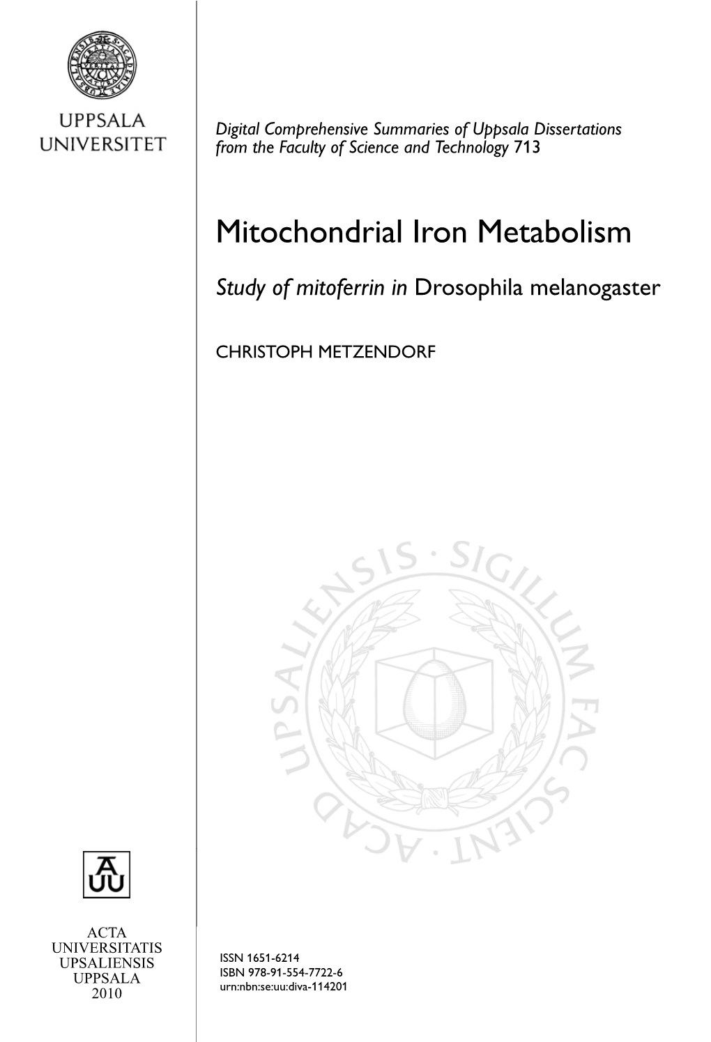 Mitochondrial Iron Metabolism: Study of Mitoferrin in Drosophila