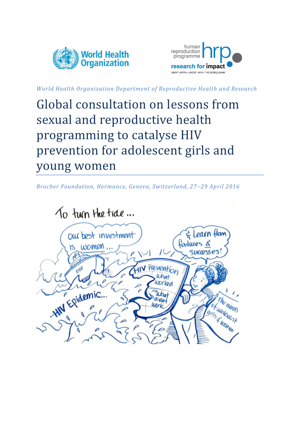 Global Consultation on Lessons from Sexual and Reproductive Health Programming to Catalyse HIV Prevention for Adolescent Girls and Young Women