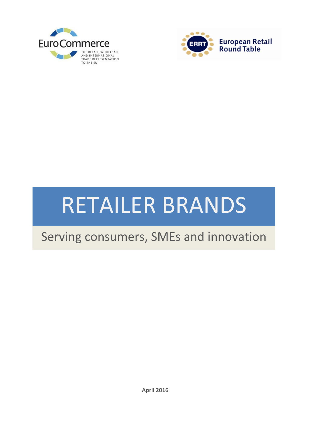 Retailer Brands: Serving Consumers, Smes and Innovation