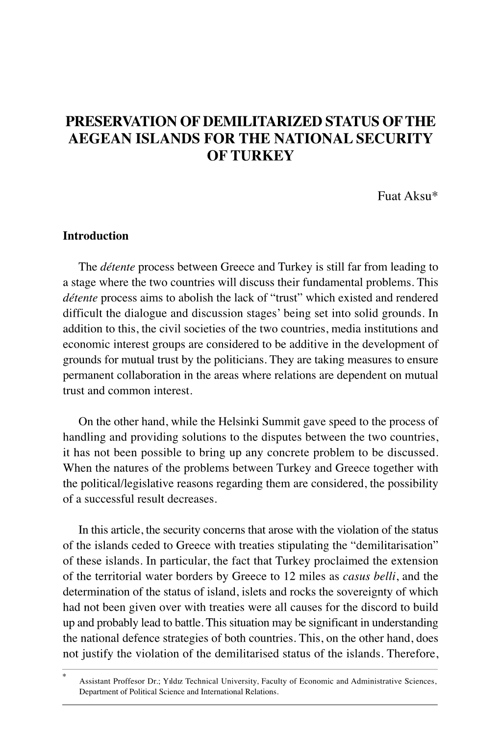 Preservation of Demilitarized Status of the Aegean Islands for the National Security of Turkey