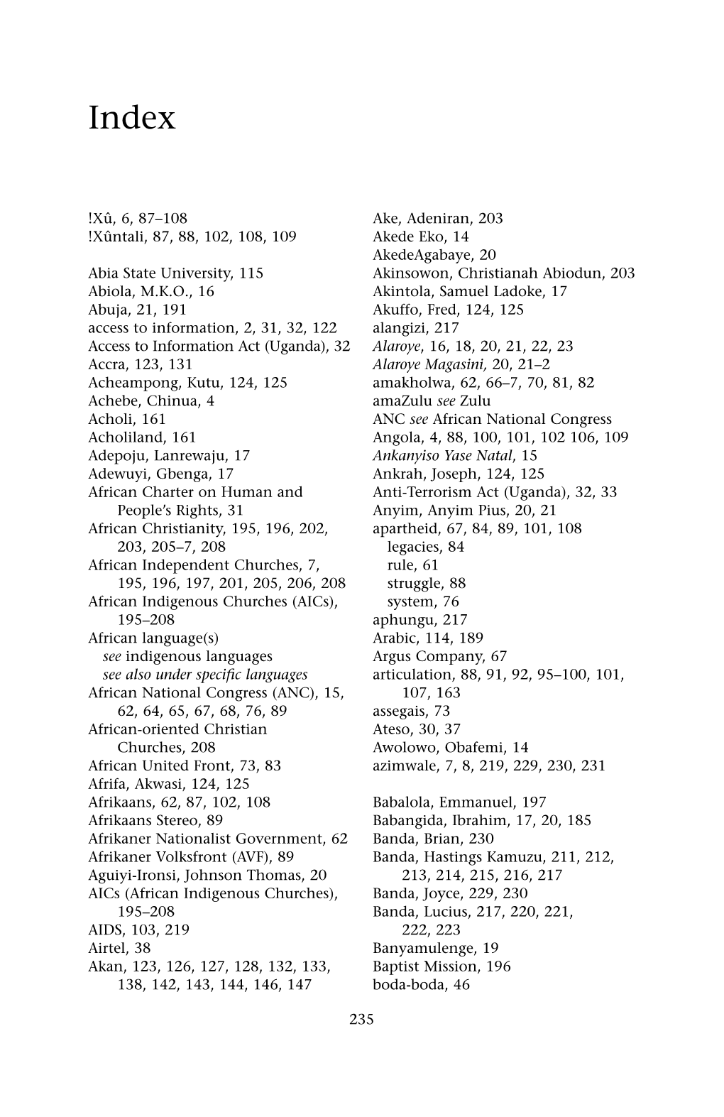 Xûntali, 87, 88, 102, 108, 109 Abia State University, 115 Abiola, MKO