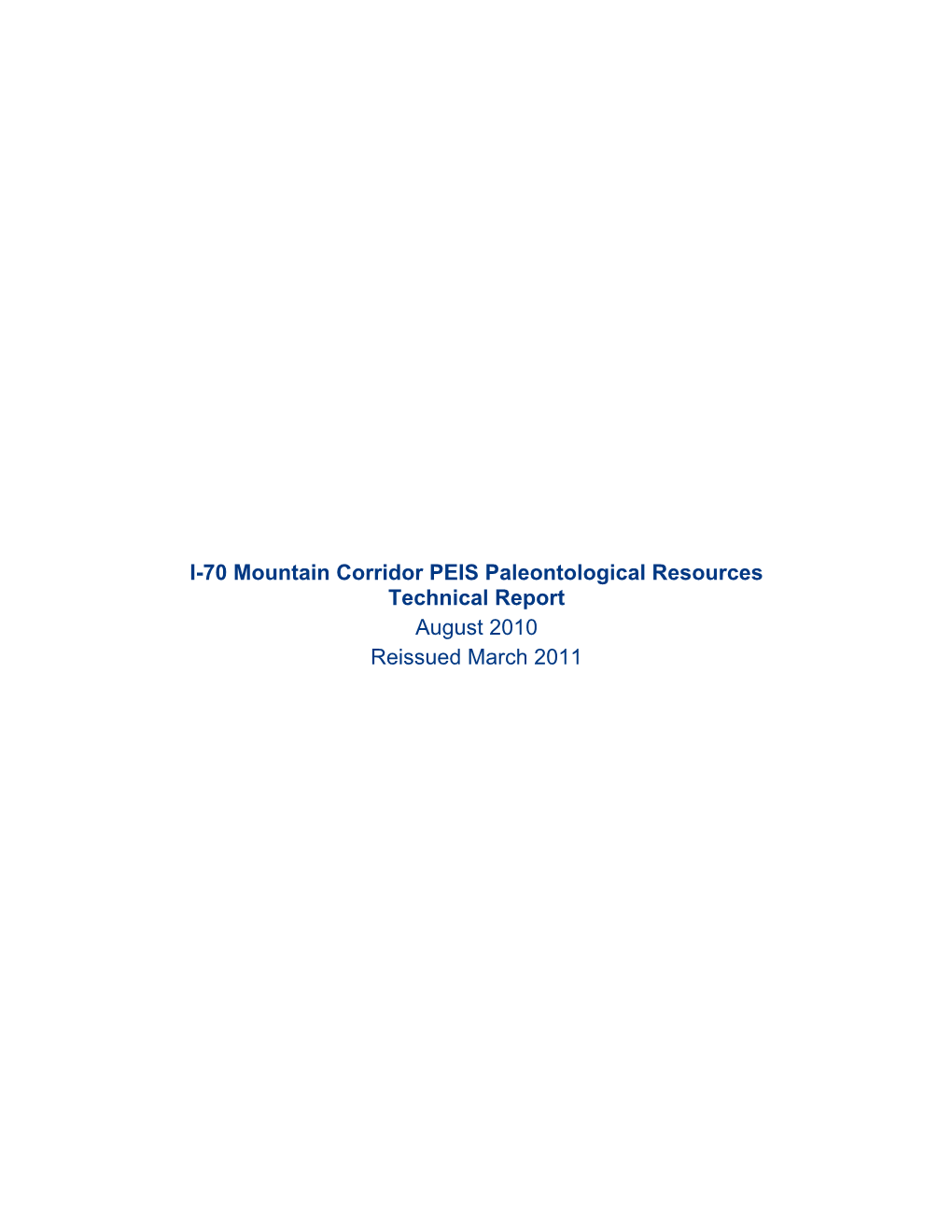 I-70 Mountain Corridor PEIS Paleontological Resources Technical Report August 2010 Reissued March 2011 Paleontological Resources Technical Report