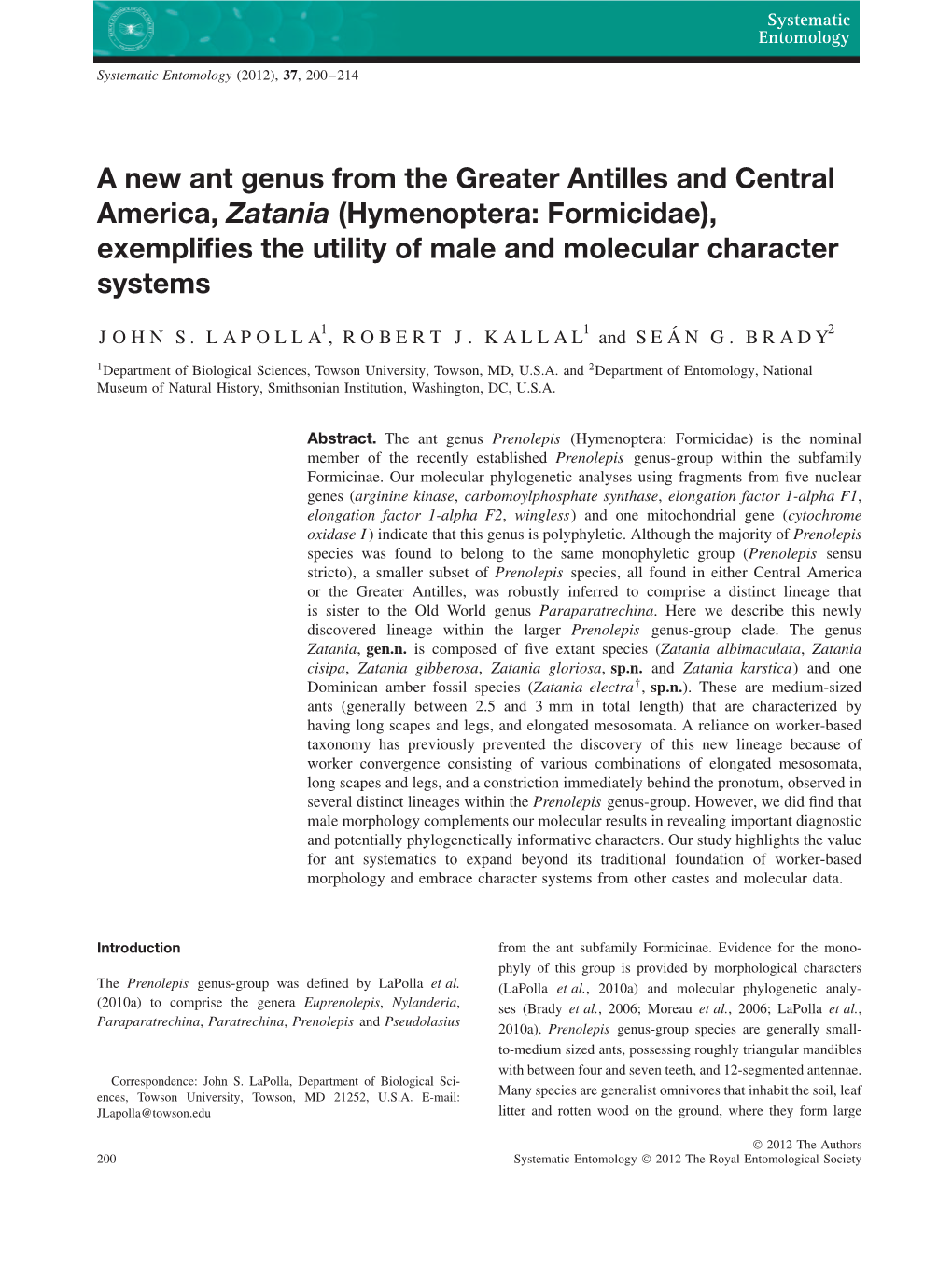 A New Ant Genus from the Greater Antilles and Central America, Zatania (Hymenoptera: Formicidae), Exemplifies the Utility Of