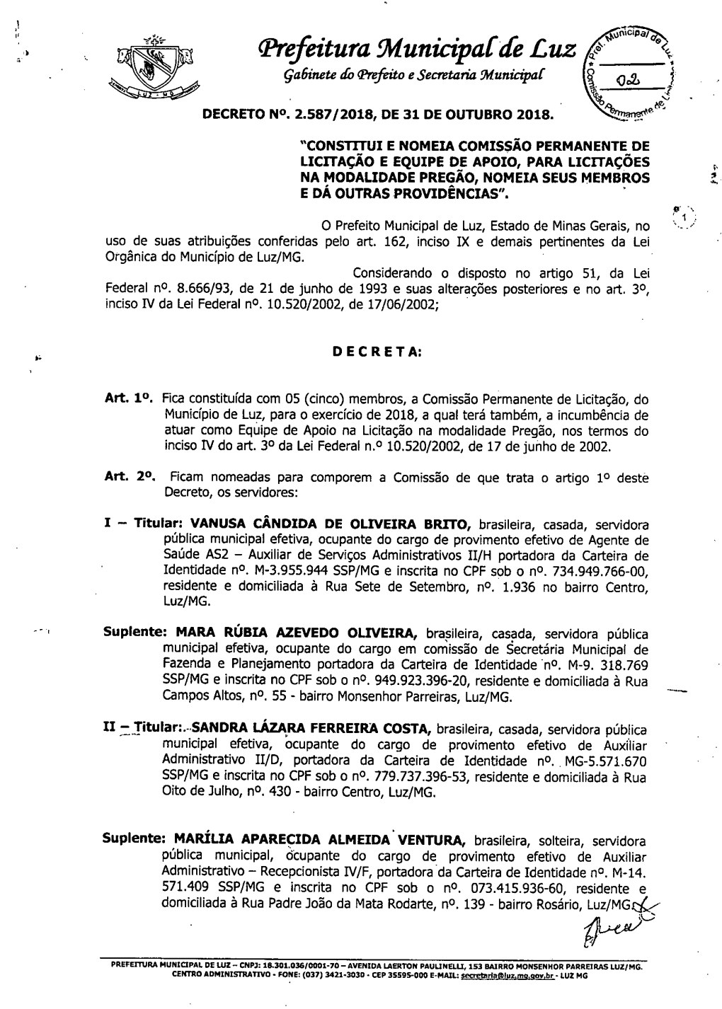 Prefeitura Municipal De We — Cnp]: 18.301.036/0001-70 — Avenida Laerton Paulinelu, 153 Bairro Monsenhor Parreiras Luz/Mg