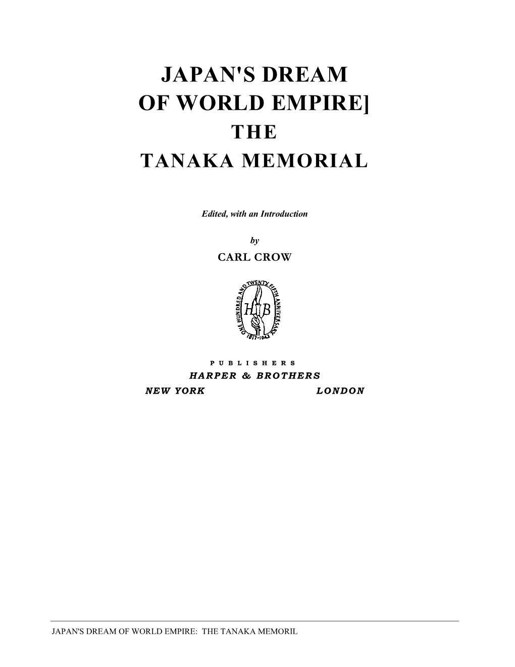 Japan's Dream of World Empire] the Tanaka Memorial