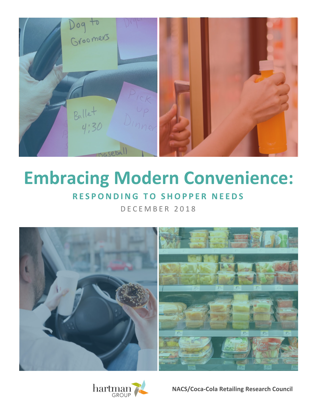 Embracing Modern Convenience: RESPONDING to SHOPPER NEEDS DECEMBER 2018