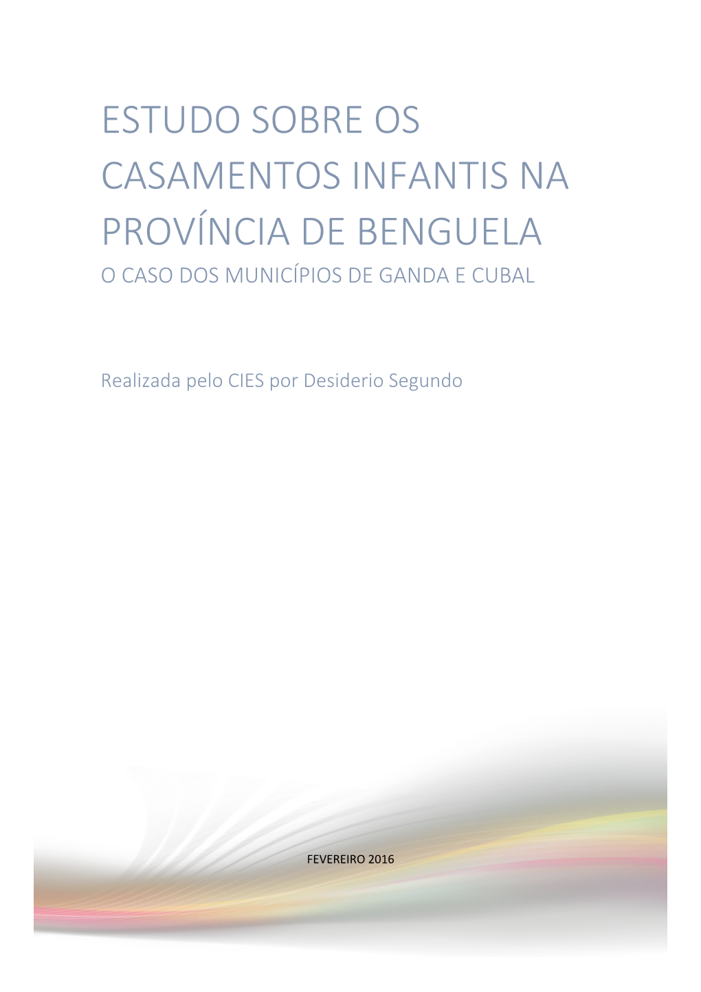 Estudo Sobre Os Casamentos Infantis Na Província De Benguela O Caso Dos Municípios De Ganda E Cubal