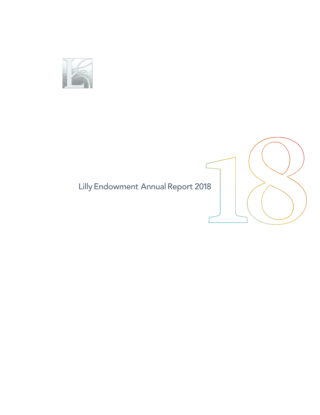 Lilly Endowment Annual Report 2018