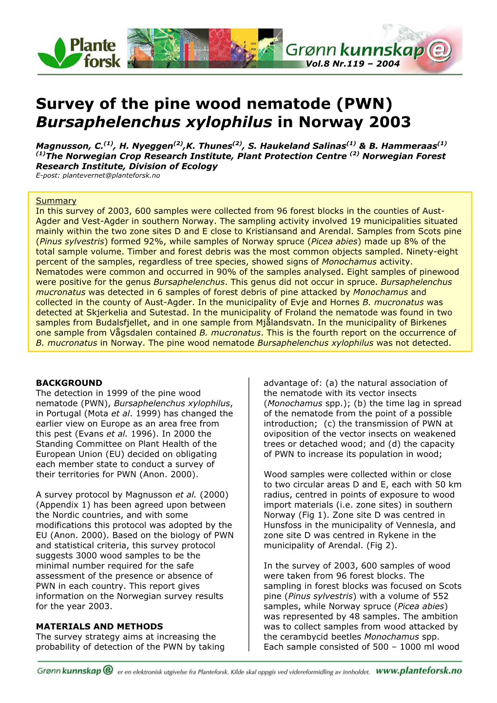 Survey of the Pine Wood Nematode (PWN) Bursaphelenchus Xylophilus in Norway 2003