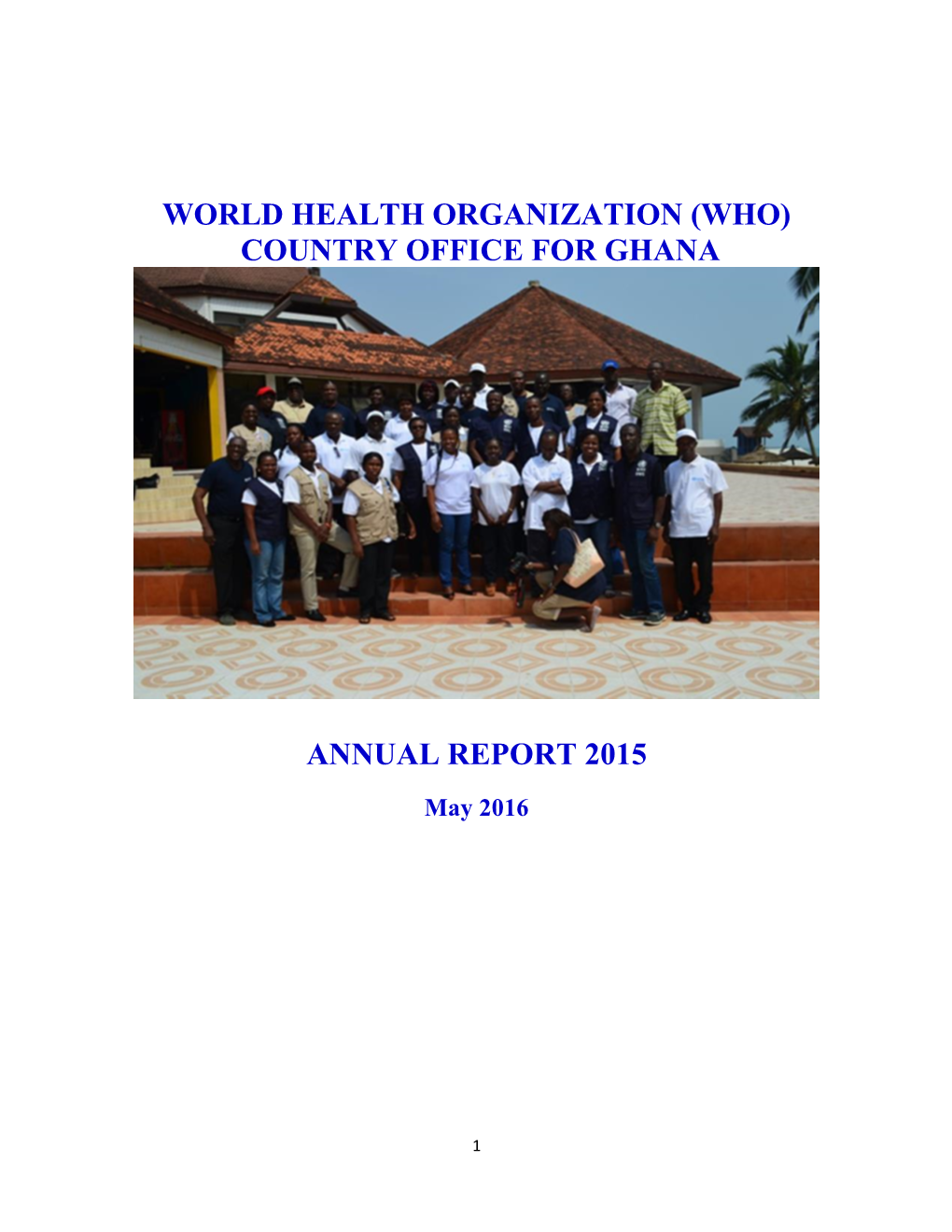 World Health Organization (Who) Country Office for Ghana Annual Report 2015