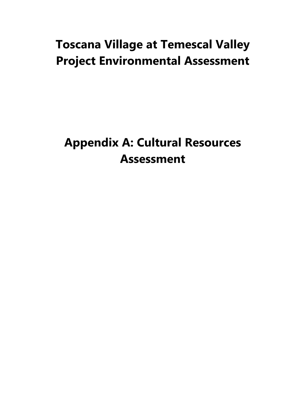 Toscana Village at Temescal Valley Project Environmental Assessment Appendix A: Cultural Resources Assessment