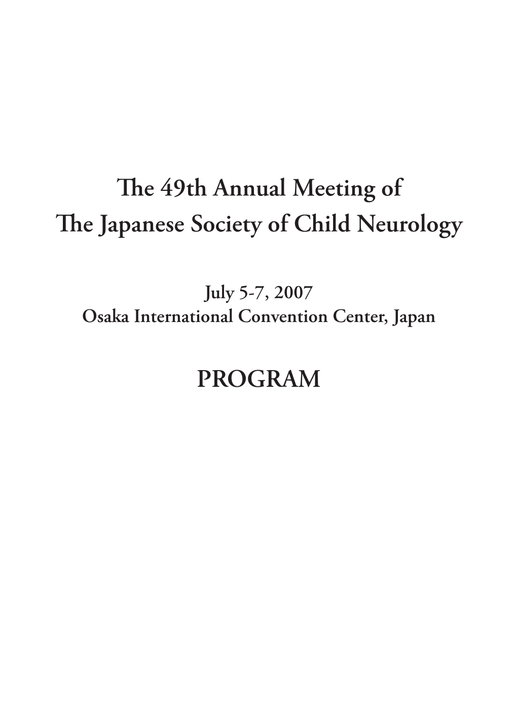 The 49Th Annual Meeting of the Japanese Society of Child Neurology