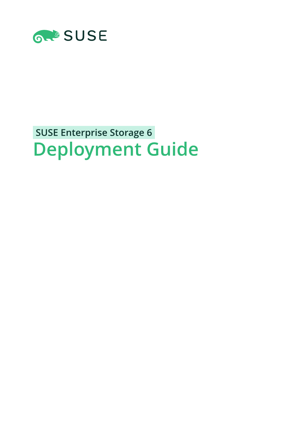 Deployment Guide Deployment Guide SUSE Enterprise Storage 6 by Tomáš Bažant, Alexandra Settle, Liam Proven, and Sven Seeberg