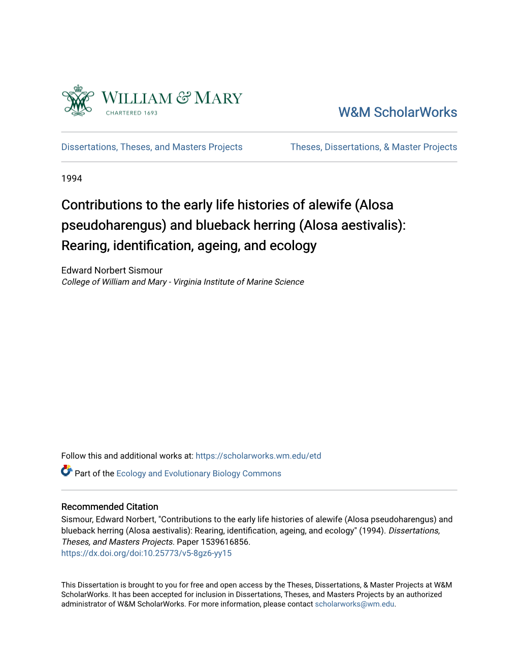 Contributions to the Early Life Histories of Alewife (Alosa Pseudoharengus) and Blueback Herring (Alosa Aestivalis): Rearing, Identification, Ageing, and Ecology