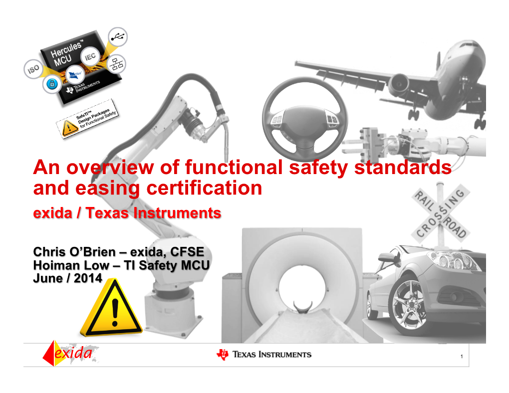 An Overview of Functional Safety Standards and Easing Certification Exida / Texas Instruments