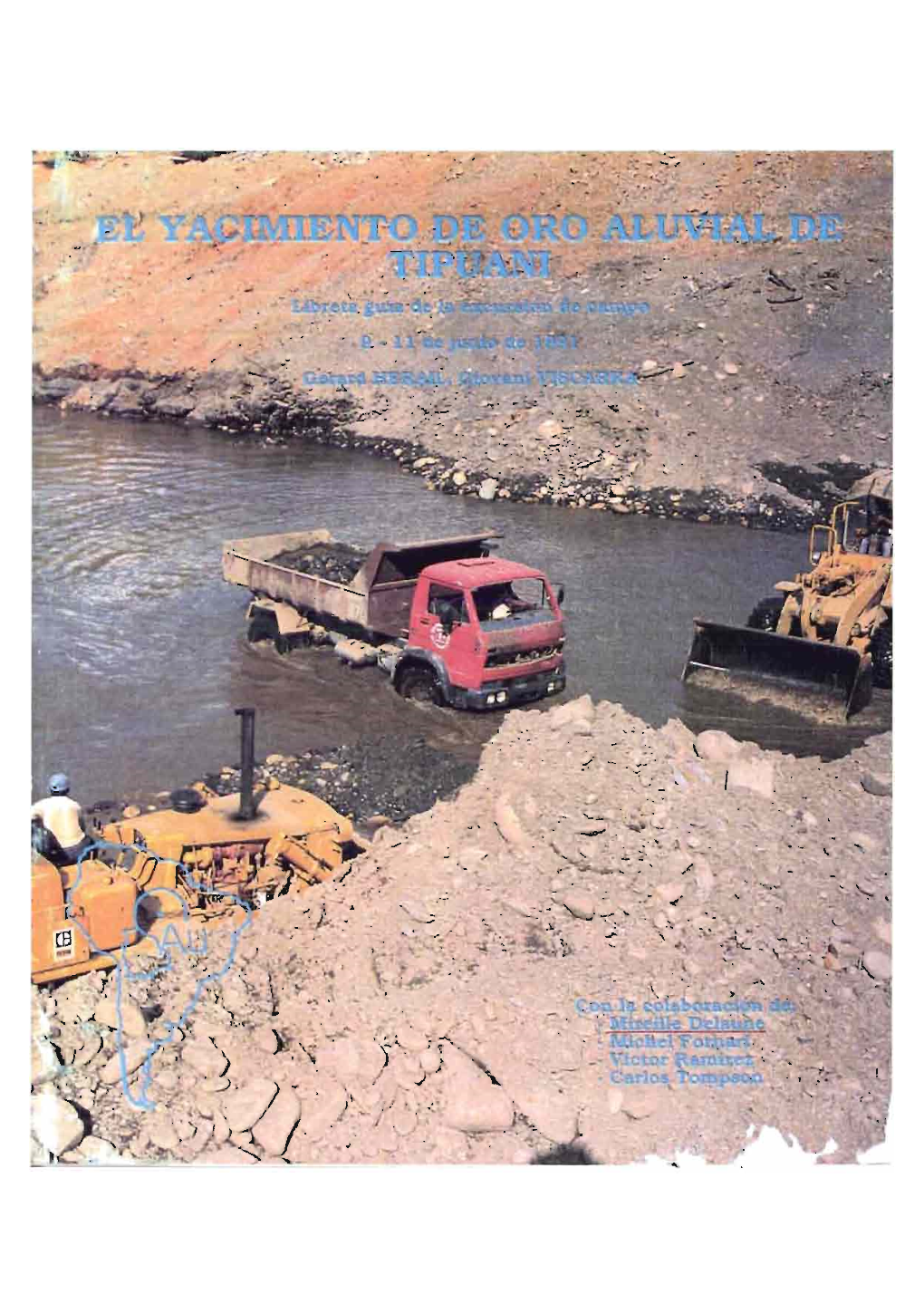 The Gold Placer of Tipuani : Field Guidebook, June 9 to 11, 1991