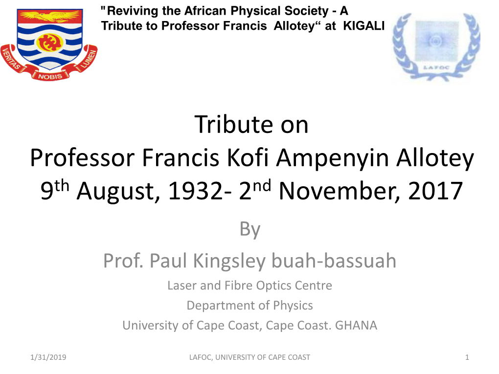 Tribute on Professor Francis Kofi Ampenyin Allotey 9Th August, 1932- 2Nd November, 2017 by Prof