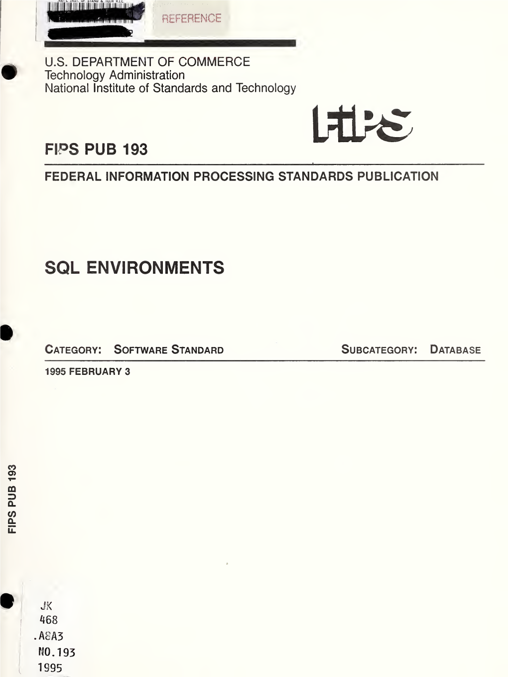 SQL ENVIRONMENTS FEDERAL INFORMATIONPROCESSINGSTANDARDSPUBLICATION 1995 FEBRUARY3 FIPS PUB193 National Instituteofstandardsandtechnology U.S