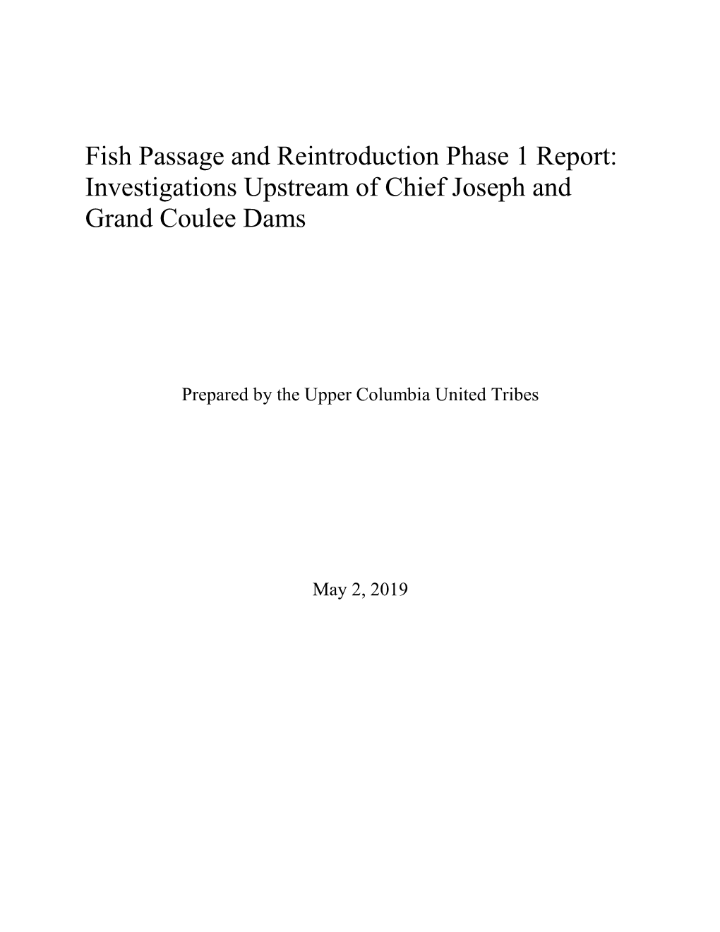 Fish Passage and Reintroduction Phase 1 Report: Investigations Upstream of Chief Joseph and Grand Coulee Dams