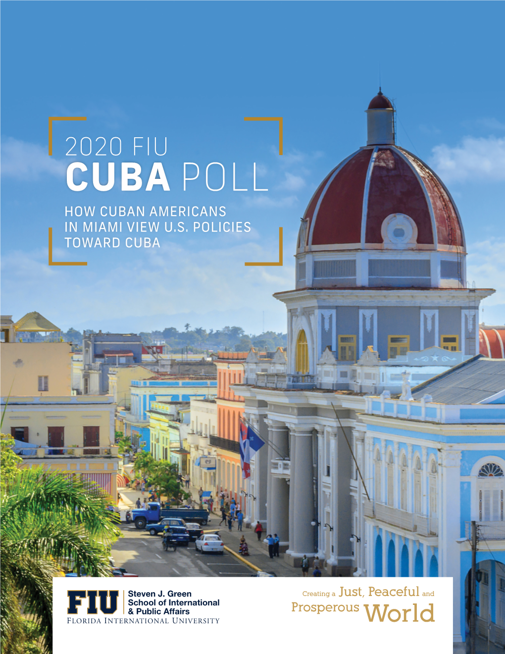 2020 Fiu Cuba Poll How Cuban Americans in Miami View U.S