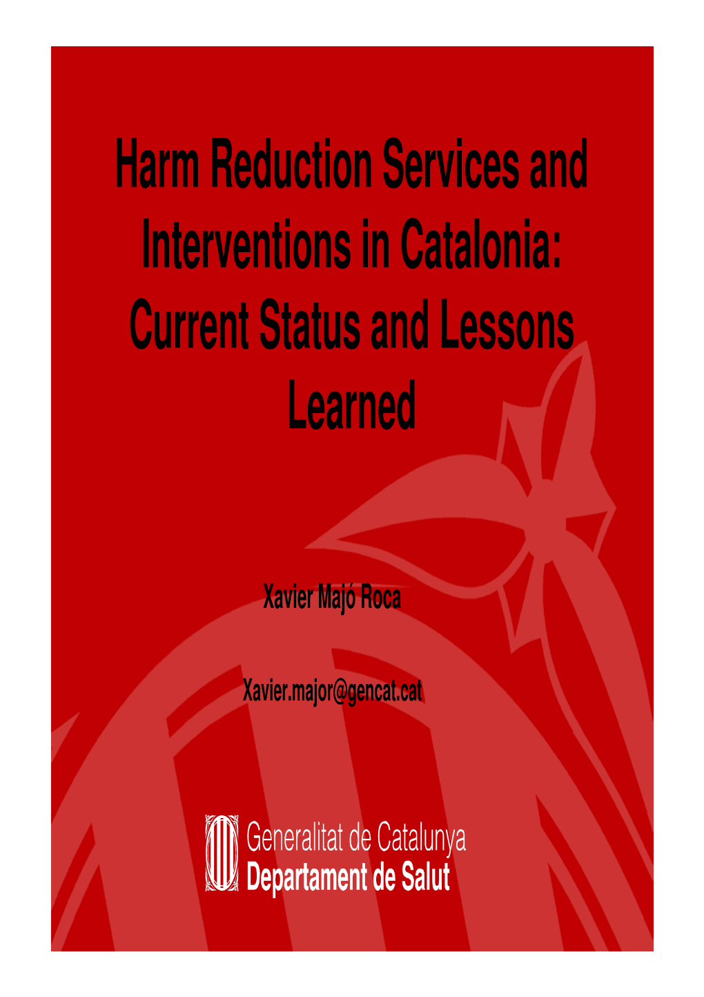 Harm Reduction Services and Interventions in Catalonia: Current Status and Lessons Learned