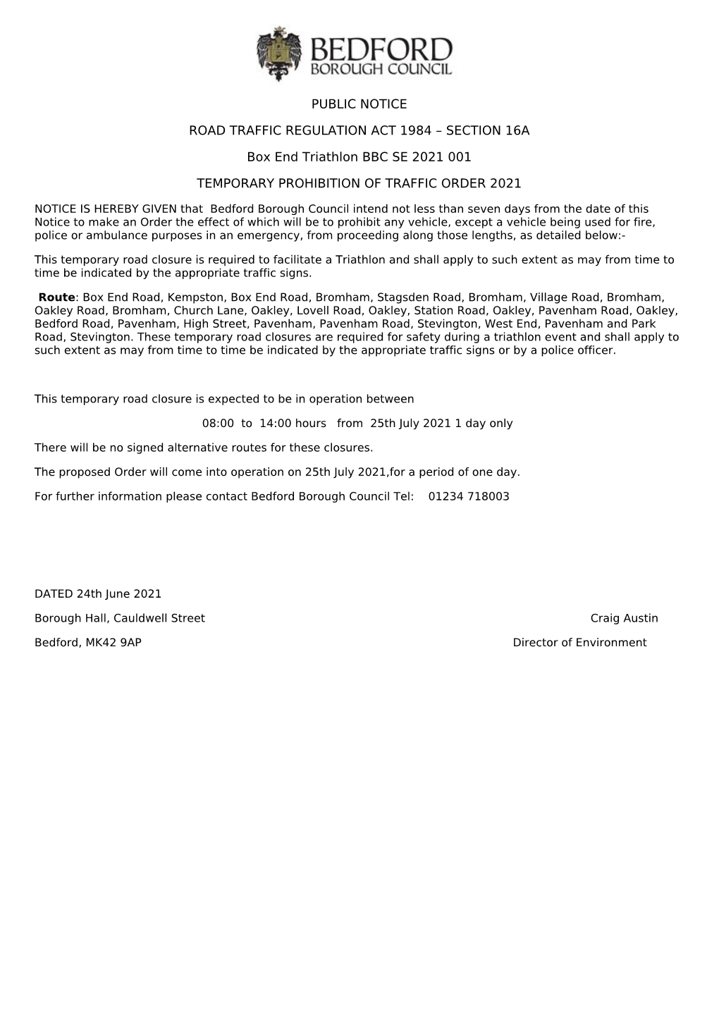 PUBLIC NOTICE ROAD TRAFFIC REGULATION ACT 1984 – SECTION 16A Box End Triathlon BBC SE 2021 001 TEMPORARY PROHIBITION of TRAFF