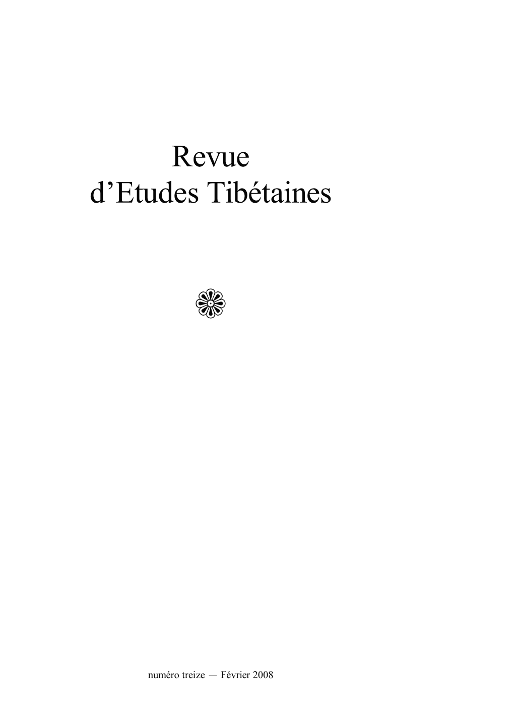 Revue D'etudes Tibétaines Est Publiée Par L'umr 8155 Du CNRS, Paris, Dirigée Par Alain Thote