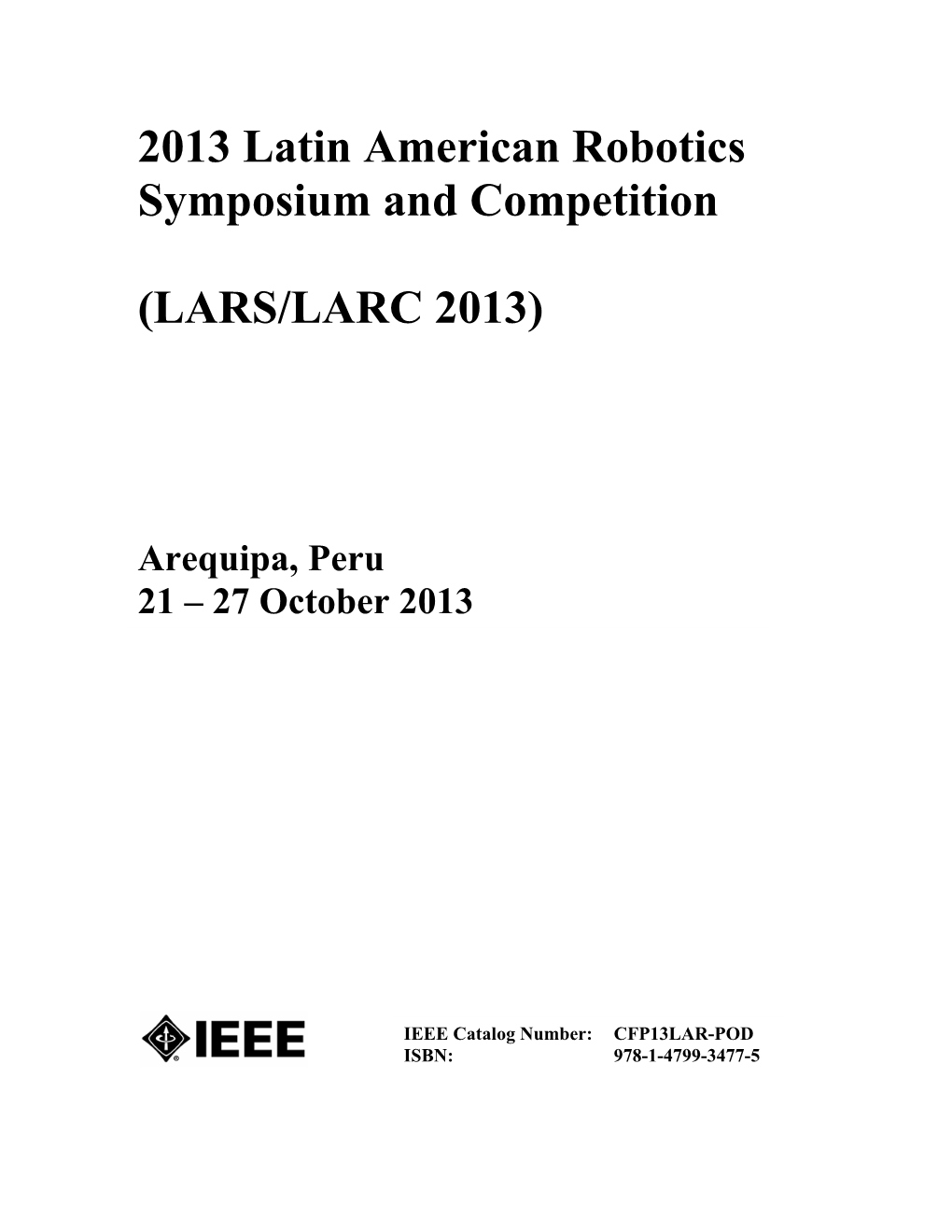 2013 Latin American Robotics Symposium and Competition
