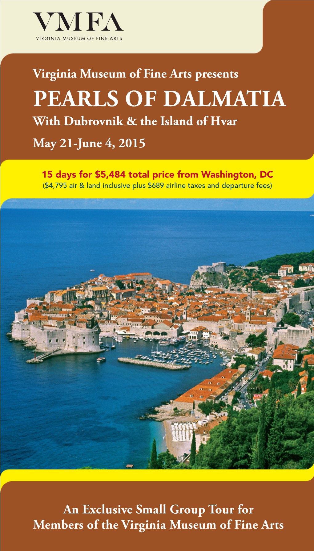 PEARLS of DALMATIA with Dubrovnik & the Island of Hvar May 21-June 4, 2015