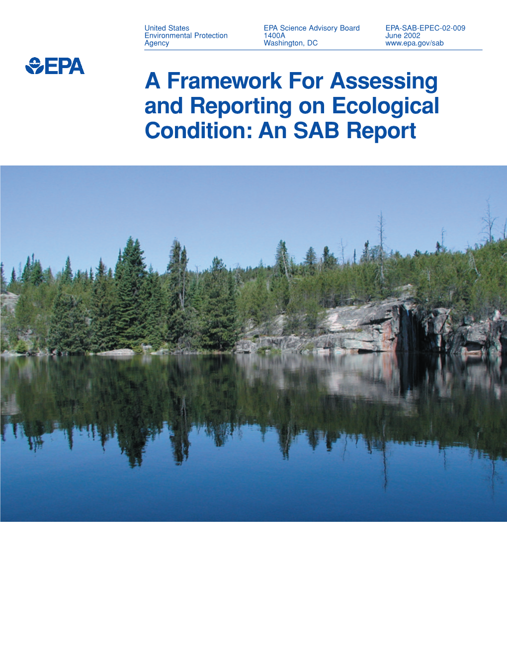 A Framework for Assessing and Reporting on Ecological Condition: an SAB Report the EPA Science Advisory Board (SAB) of the U.S