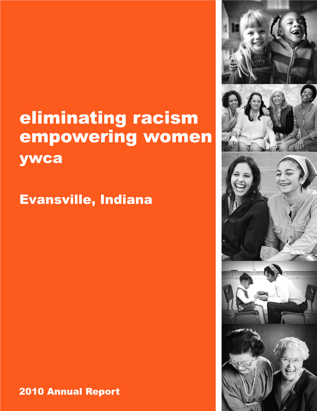 2010 Annual Report Eliminating Racism Empowering Women Ywca