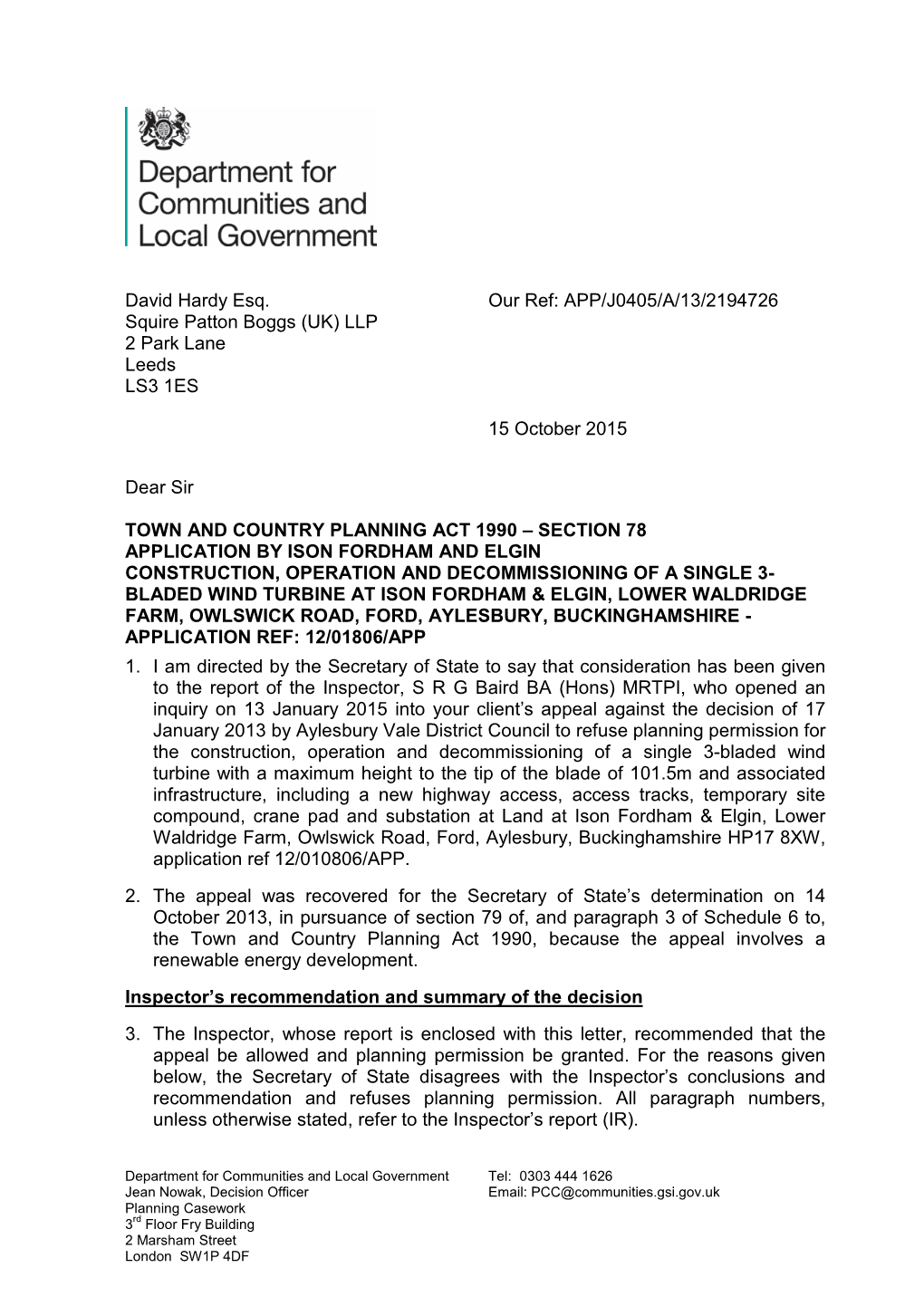 David Hardy Esq. Squire Patton Boggs (UK) LLP 2 Park Lane Leeds LS3 1ES Our Ref: APP/J0405/A/13/2194726 15 October 2015 Dear