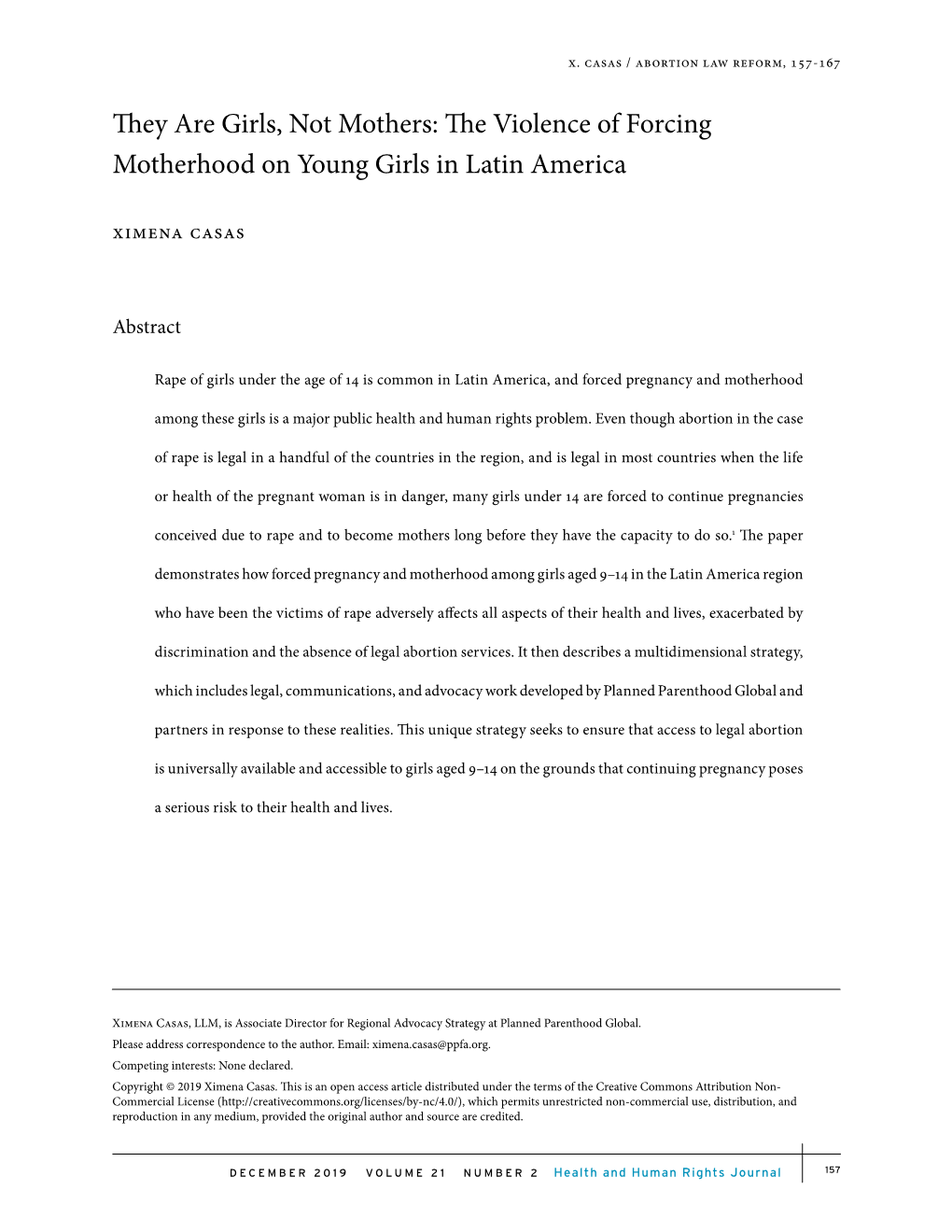 They Are Girls, Not Mothers: the Violence of Forcing Motherhood on Young Girls in Latin America Ximena Casas