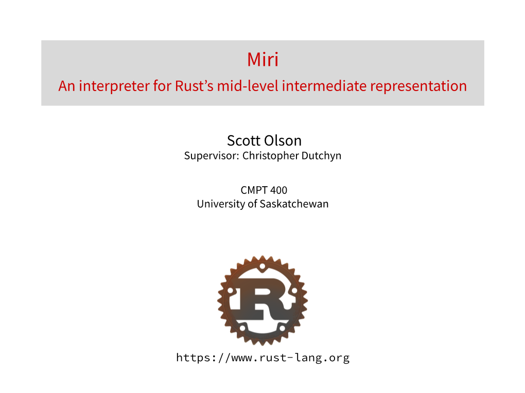 Miri an Interpreter for Rust’S Mid-Level Intermediate Representation