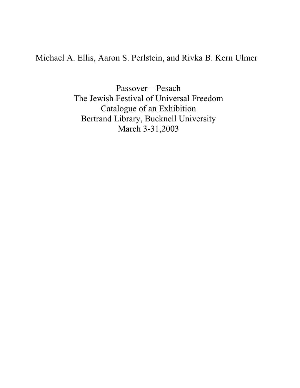 Michael A. Ellis, Aaron S. Perlstein, and Rivka B. Kern Ulmer