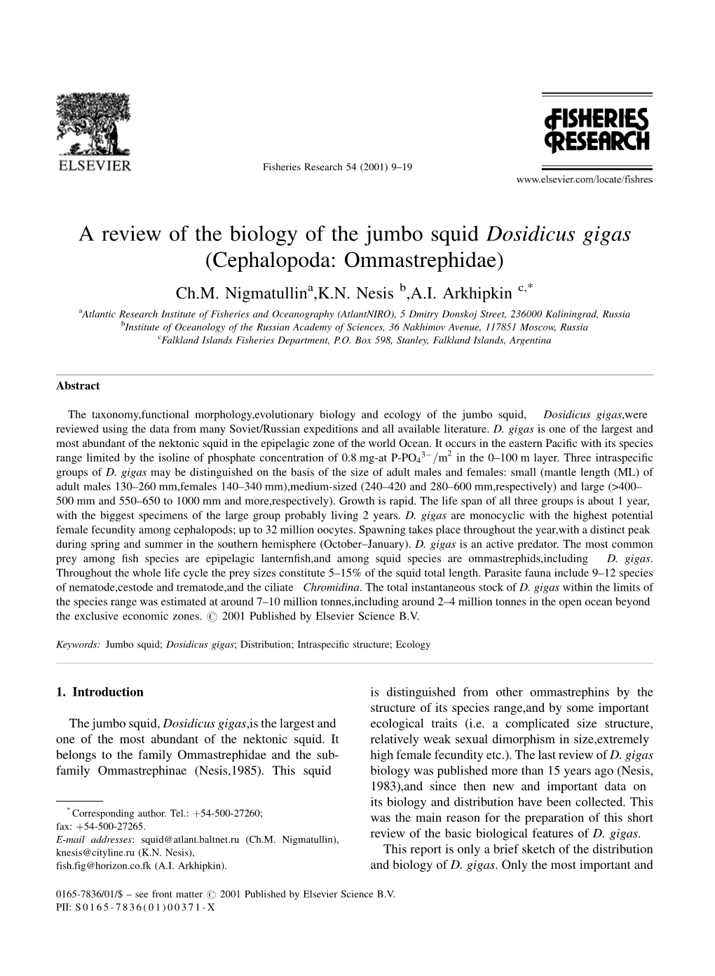 A Review of the Biology of the Jumbo Squid Dosidicus Gigas Cephalopoda: Ommastrephidae) Ch.M