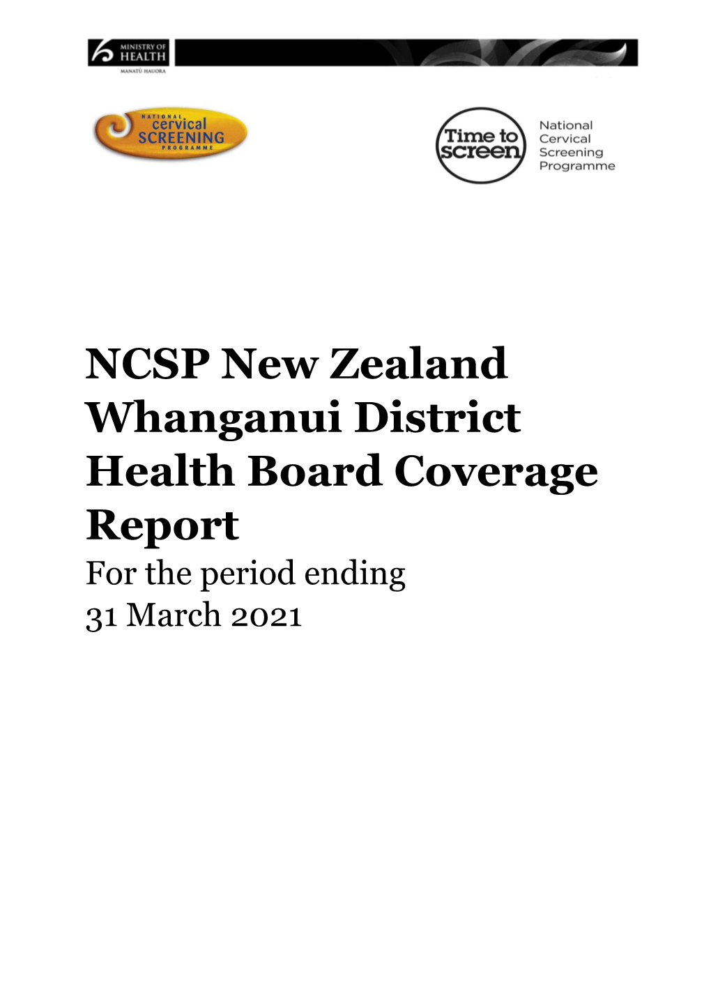 NCSP New Zealand Whanganui District Health Board Coverage Report for the Period Ending 31 March 2021