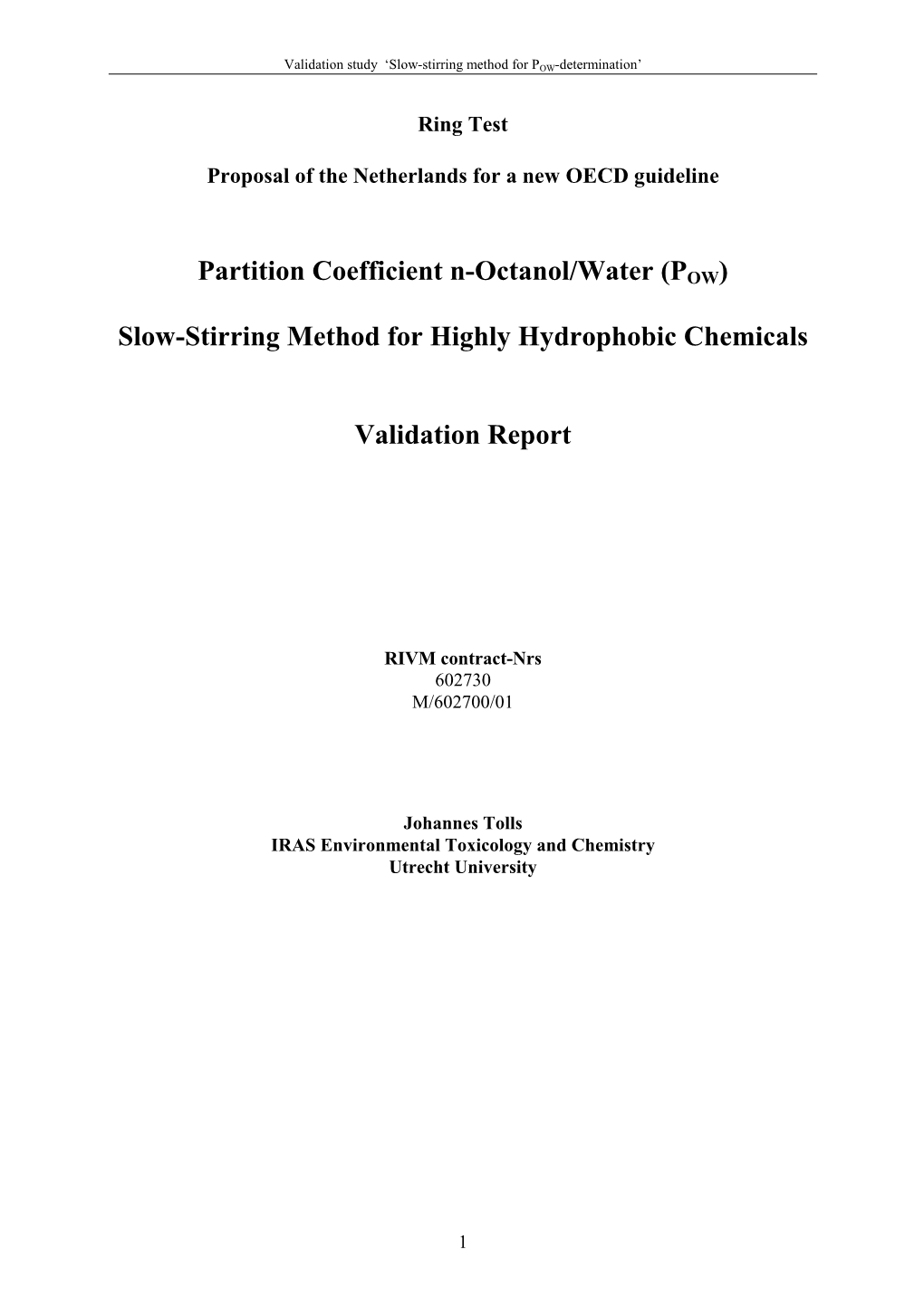 Partition Coefficient N-Octanol/Water (POW)