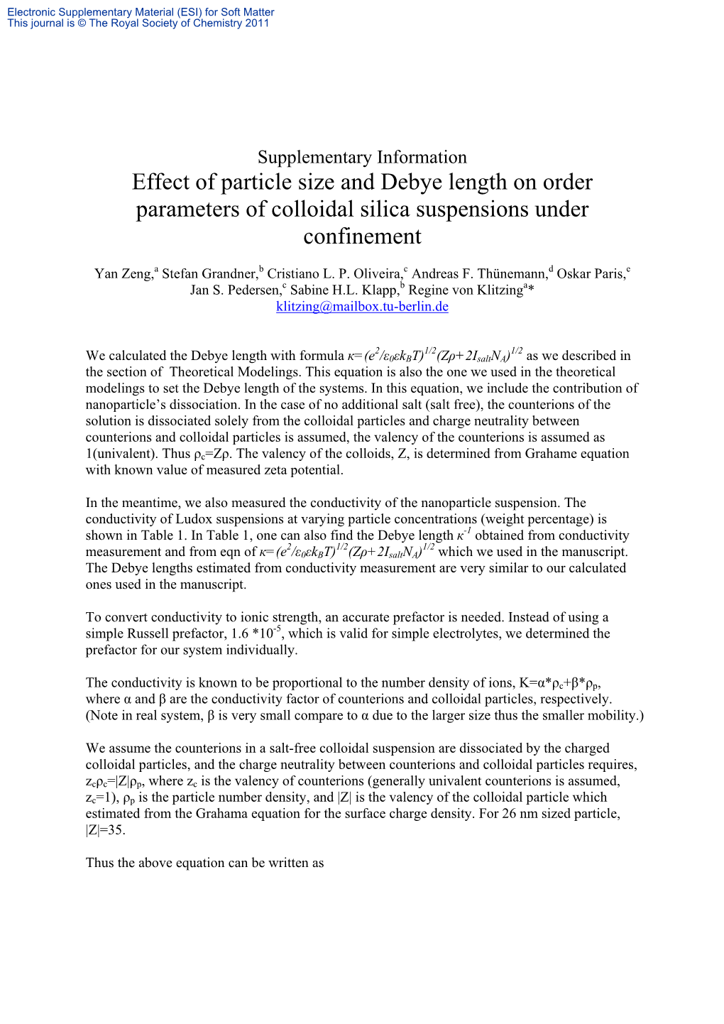 Effect of Particle Size and Debye Length on Order Parameters of Colloidal Silica Suspensions Under Confinement