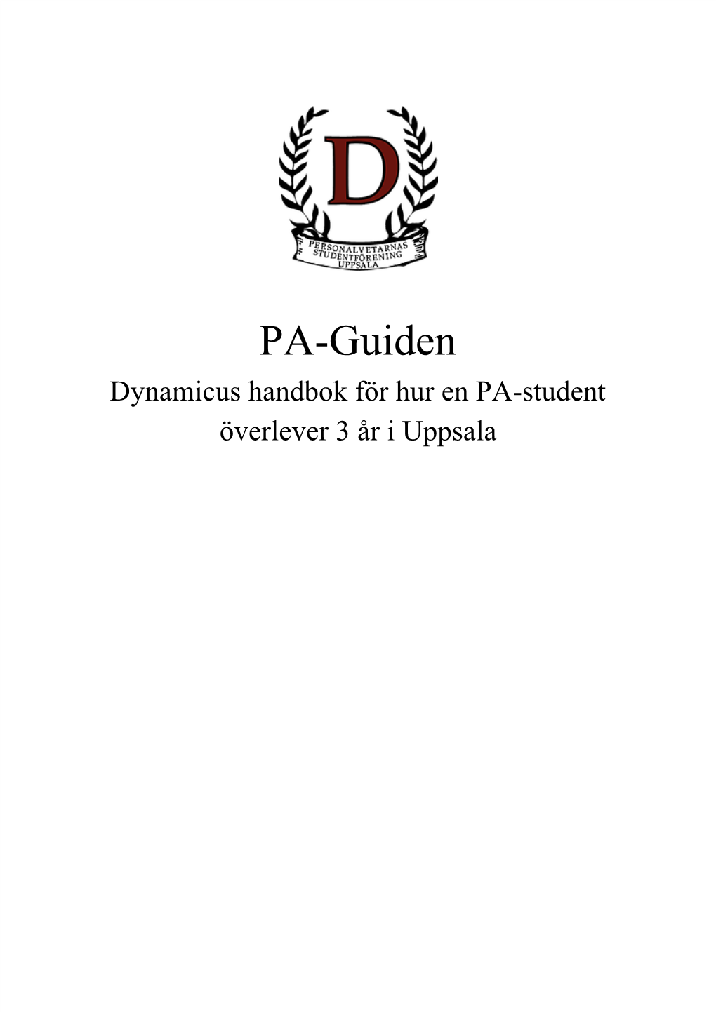 PA-Guiden Dynamicus Handbok För Hur En PA-Student Överlever 3 År I Uppsala