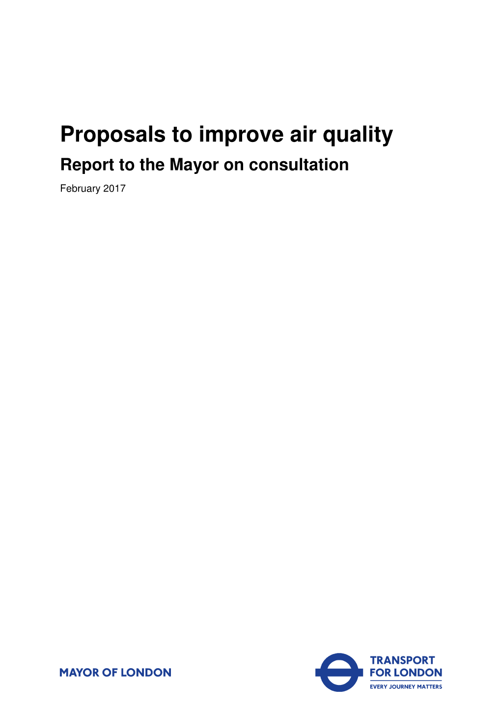Proposals to Improve Air Quality Report to the Mayor on Consultation February 2017