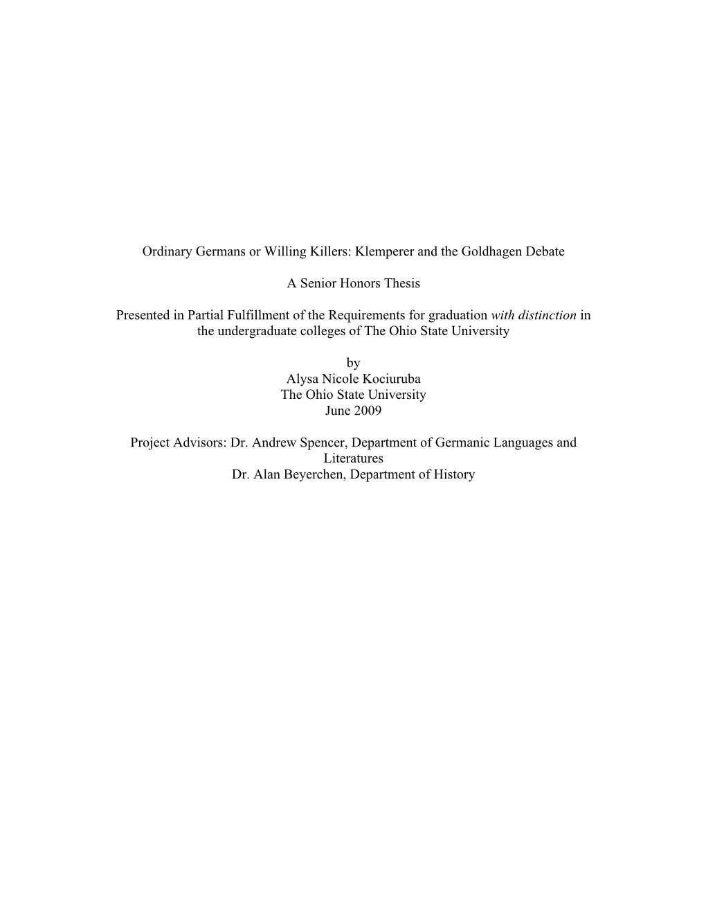 Ordinary Germans Or Willing Killers: Klemperer and the Goldhagen Debate a Senior Honors Thesis Presented in Partial Fulfillment