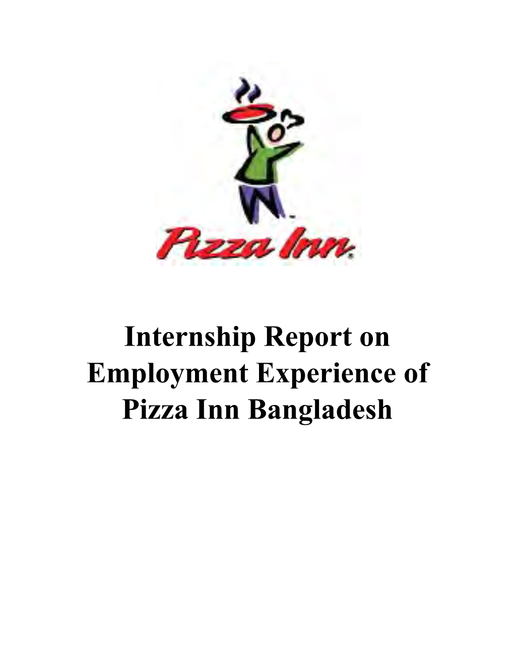 Internship Report on Employment Experience of Pizza Inn Bangladesh