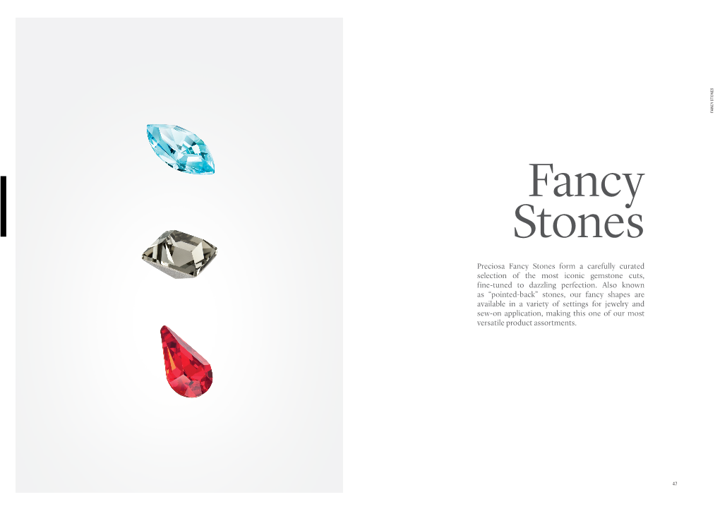 Preciosa Fancy Stones Form a Carefully Curated Selection of the Most Iconic Gemstone Cuts, Fine-Tuned to Dazzling Perfection