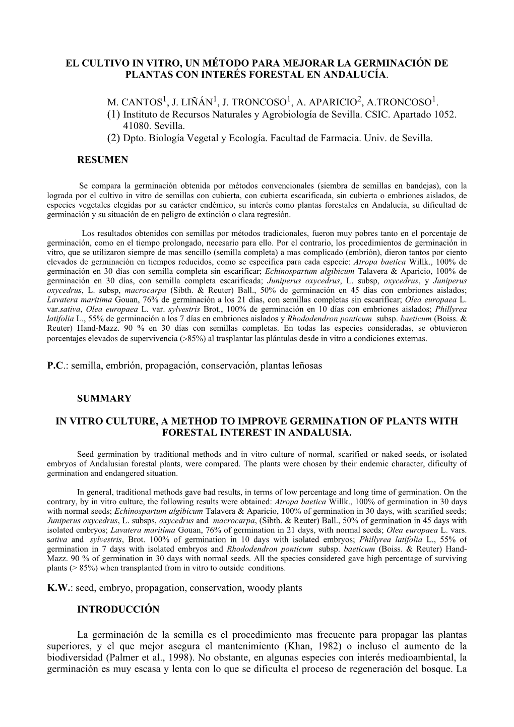 El Cultivo in Vitro, Un Método Para Mejorar La Germinación De Plantas Con Interés Forestal En Andalucía. M. Cantos , J